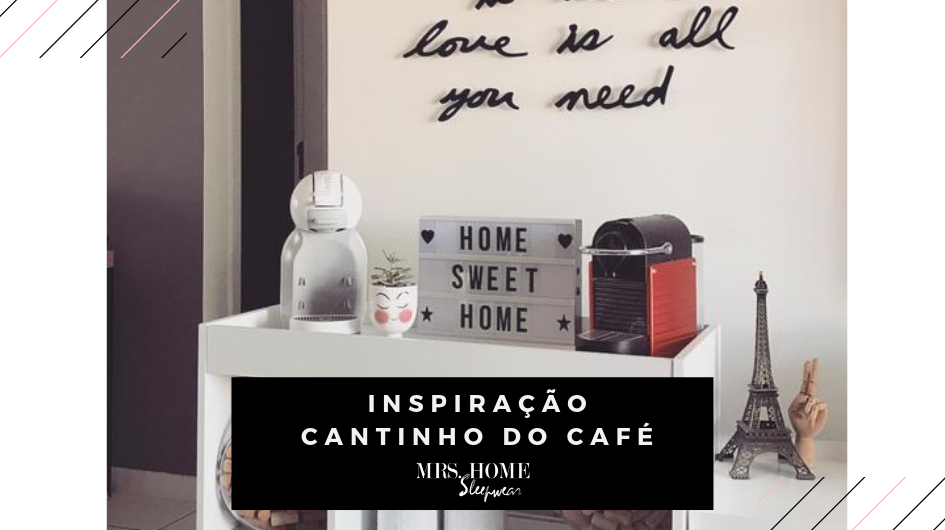 Inspiração Cantinho do café